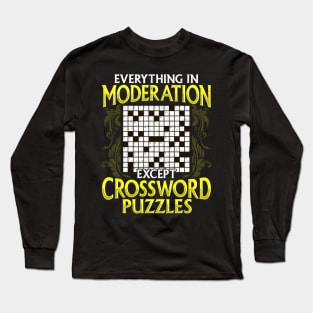 Everything In Moderation Except Crossword Puzzles Long Sleeve T-Shirt